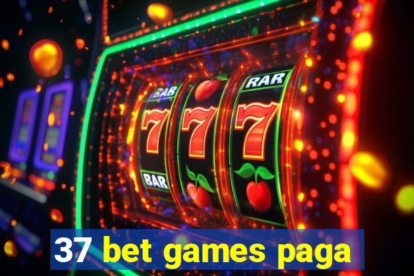 37 bet games paga